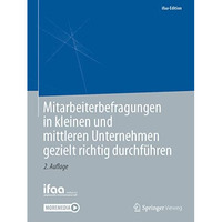 Mitarbeiterbefragungen in kleinen und mittleren Unternehmen gezielt richtig durc [Paperback]