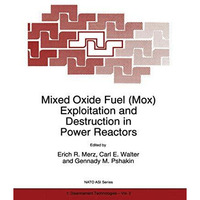 Mixed Oxide Fuel (Mox) Exploitation and Destruction in Power Reactors [Hardcover]