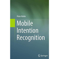 Mobile Intention Recognition [Paperback]