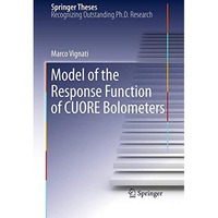 Model of the Response Function of CUORE Bolometers [Paperback]