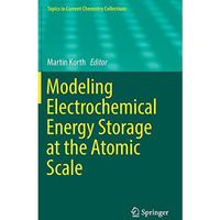 Modeling Electrochemical Energy Storage at the Atomic Scale [Hardcover]