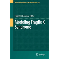 Modeling Fragile X Syndrome [Paperback]