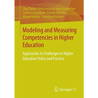 Modeling and Measuring Competencies in Higher Education: Approaches to Challenge [Paperback]