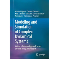 Modeling and Simulation of Complex Dynamical Systems: Virtual Laboratory Approac [Hardcover]