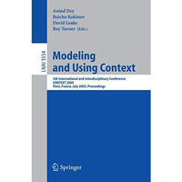 Modeling and Using Context: 5th International and Interdisciplinary Conference,  [Paperback]