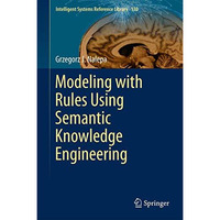 Modeling with Rules Using Semantic Knowledge Engineering [Hardcover]