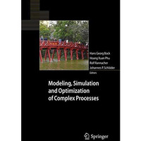 Modeling, Simulation and Optimization of Complex Processes: Proceedings of the F [Hardcover]