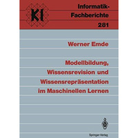 Modellbildung, Wissensrevision und Wissensrepr?sentation im Maschinellen Lernen [Paperback]