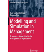 Modelling and Simulation in Management: Econometric Models Used in the Managemen [Paperback]