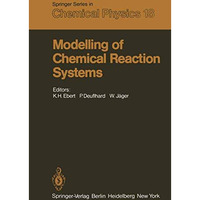 Modelling of Chemical Reaction Systems: Proceedings of an International Workshop [Paperback]