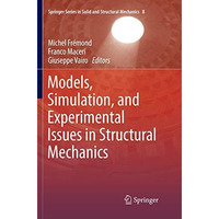 Models, Simulation, and Experimental Issues in Structural Mechanics [Paperback]