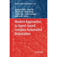 Modern Approaches to Agent-based Complex Automated Negotiation [Paperback]