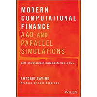 Modern Computational Finance: AAD and Parallel Simulations [Hardcover]