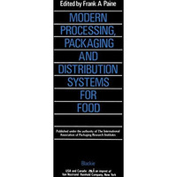 Modern Processing, Packaging and Distribution Systems for Food [Paperback]