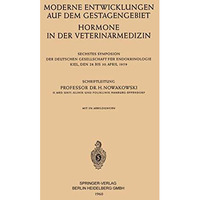 Moderne Entwicklungen auf dem Gestagengebiet: Hormone in der Veterin?rmedizin [Paperback]