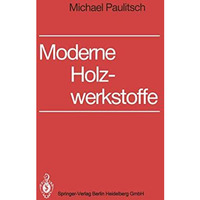 Moderne Holzwerkstoffe: Grundlagen, Technologie, Anwendungen [Paperback]