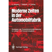 Moderne Zeiten in der Automobilfabrik: Strategien der Produktionsmodernisierung  [Paperback]