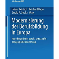 Modernisierung der Berufsbildung in Europa: Neue Befunde wirtschafts- und berufs [Paperback]