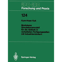 Modulares Simulationsmodell f?r die Abl?ufe in verketteten Fertigungszellen mit  [Paperback]