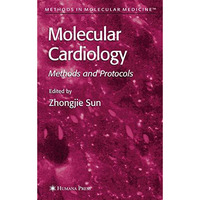 Molecular Cardiology: Methods and Protocols [Hardcover]