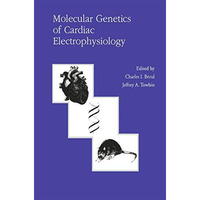 Molecular Genetics of Cardiac Electrophysiology [Paperback]