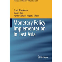 Monetary Policy Implementation in East Asia [Paperback]