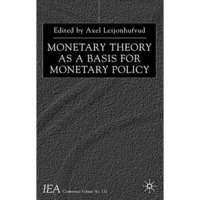 Monetary Theory as a Basis for Monetary Policy [Hardcover]