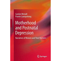 Motherhood and Postnatal Depression: Narratives of Women and Their Partners [Hardcover]