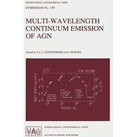 Multi-Wavelength Continuum Emission of AGN: Proceedings of the 159th Symposium o [Hardcover]