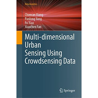 Multi-dimensional Urban Sensing Using Crowdsensing Data [Hardcover]