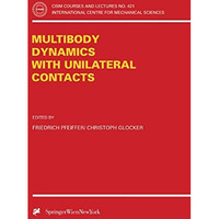 Multibody Dynamics with Unilateral Contacts [Paperback]