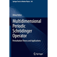 Multidimensional Periodic Schr?dinger Operator: Perturbation Theory and Applicat [Paperback]