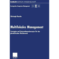 Multifokales Management: Strategien und Unternehmenskonzepte f?r den pluralistis [Paperback]