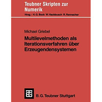 Multilevelmethoden als Iterationsverfahren ?ber Erzeugendensystemen [Paperback]