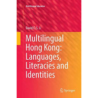 Multilingual Hong Kong: Languages, Literacies and Identities [Paperback]