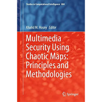 Multimedia Security Using Chaotic Maps: Principles and Methodologies [Hardcover]