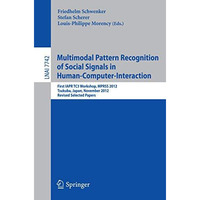 Multimodal Pattern Recognition of Social Signals in Human-Computer-Interaction:  [Paperback]