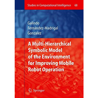 Multiple Abstraction Hierarchies for Mobile Robot Operation in Large Environment [Paperback]