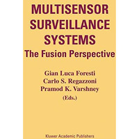 Multisensor Surveillance Systems: The Fusion Perspective [Paperback]