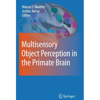 Multisensory Object Perception in the Primate Brain [Hardcover]