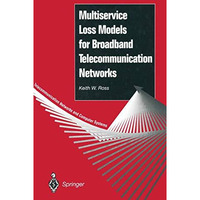 Multiservice Loss Models for Broadband Telecommunication Networks [Paperback]