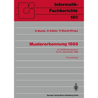 Mustererkennung 1988: 10. DAGM-Symposium, Z?rich, 27.29. September 1988. Procee [Paperback]