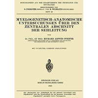 Myelogenetisch-Anatomische Untersuchungen ?ber den Zentralen Abschnitt der Sehle [Paperback]