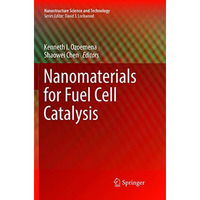 Nanomaterials for Fuel Cell Catalysis [Paperback]