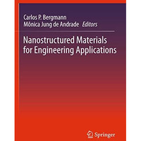 Nanostructured Materials for Engineering Applications [Paperback]