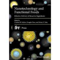 Nanotechnology and Functional Foods: Effective Delivery of Bioactive Ingredients [Hardcover]