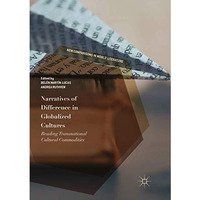 Narratives of Difference in Globalized Cultures: Reading Transnational Cultural  [Paperback]