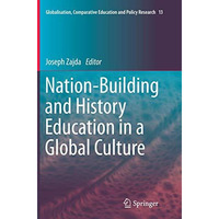 Nation-Building and History Education in a Global Culture [Paperback]