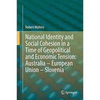 National Identity and Social Cohesion in a Time of Geopolitical and Economic Ten [Hardcover]