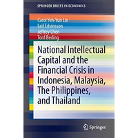 National Intellectual Capital and the Financial Crisis in Indonesia, Malaysia, T [Paperback]